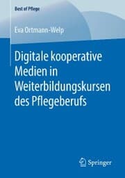Cover von Digitale kooperative Medien in Weiterbildungskursen des Pflegeberufs