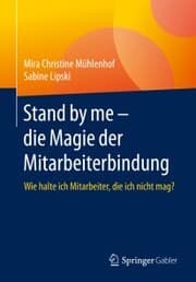 Cover von Stand by me - die Magie der Mitarbeiterbindung