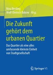 Cover von Die Zukunft gehört dem urbanen Quartier