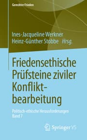 Cover von Friedensethische Prüfsteine ziviler Konfliktbearbeitung