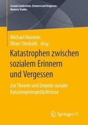 Cover von Katastrophen zwischen sozialem Erinnern und Vergessen