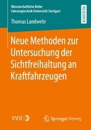 Cover von Neue Methoden zur Untersuchung der Sichtfreihaltung an Kraftfahrzeugen