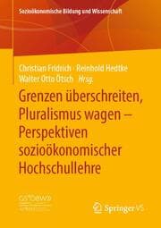 Cover von Grenzen überschreiten, Pluralismus wagen - Perspektiven sozioökonomischer Hochschullehre