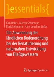 Cover von Die Anwendung der ländlichen Bodenordnung bei der Renaturierung und naturnahen Entwicklung von Fließgewässern