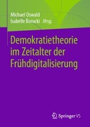Cover von Demokratietheorie im Zeitalter der Frühdigitalisierung