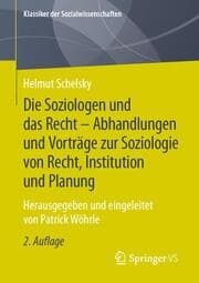 Cover von Die Soziologen und das Recht - Abhandlungen und Vorträge zur Soziologie von Recht, Institution und Planung