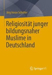 Cover von Religiosität junger bildungsnaher Muslime in Deutschland