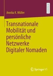 Cover von Transnationale Mobilität und persönliche Netzwerke Digitaler Nomaden