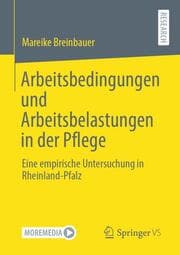 Cover von Arbeitsbedingungen und Arbeitsbelastungen in der Pflege