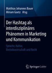 Cover von Der Hashtag als interdisziplinäres Phänomen in Marketing und Kommunikation