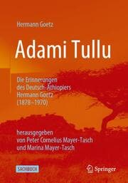 Cover von Adami Tullu Die Erinnerungen des Deutsch-Äthiopiers Hermann Goetz (1878-1970)