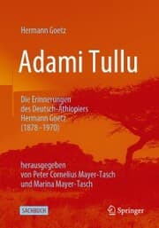 Cover von Adami Tullu Die Erinnerungen des Deutsch-Äthiopiers Hermann Goetz (1878-1970)