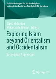 Cover von Exploring Islam beyond Orientalism and Occidentalism