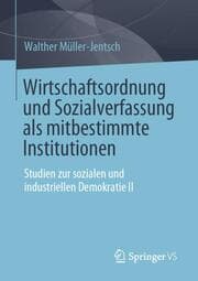 Cover von Wirtschaftsordnung und Sozialverfassung als mitbestimmte Institutionen