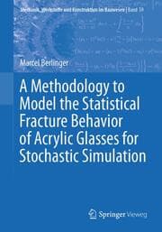 Cover von A Methodology to Model the Statistical Fracture Behavior of Acrylic Glasses for Stochastic Simulation