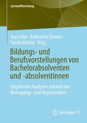 Cover von Bildungs- und Berufsvorstellungen von Bachelorabsolventen und -absolventinnen