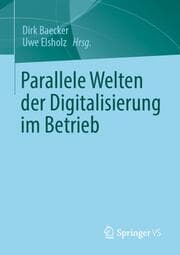 Cover von Parallele Welten der Digitalisierung im Betrieb