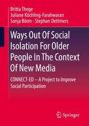 Cover von Ways Out Of Social Isolation For Older People In The Context Of New Media