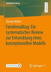 Cover von Familienalltag: Ein systematisches Review zur Entwicklung eines konzeptionellen Modells