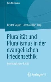 Cover von Pluralität und Pluralismus in der evangelischen Friedensethik