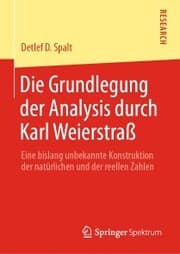 Cover von Die Grundlegung der Analysis durch Karl Weierstraß