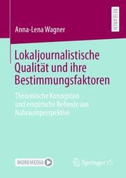 Cover von Lokaljournalistische Qualität und ihre Bestimmungsfaktoren