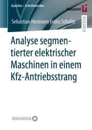 Cover von Analyse segmentierter elektrischer Maschinen in einem Kfz-Antriebsstrang
