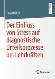 Cover von Der Einfluss von Stress auf diagnostische Urteilsprozesse bei Lehrkräften