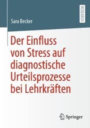 Cover von Der Einfluss von Stress auf diagnostische Urteilsprozesse bei Lehrkräften