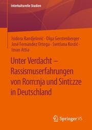 Cover von Unter Verdacht - Rassismuserfahrungen von Rom:nja und Sinti:zze in Deutschland