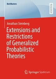 Cover von Extensions and Restrictions of Generalized Probabilistic Theories