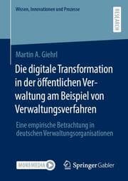 Cover von Die digitale Transformation in der öffentlichen Verwaltung am Beispiel von Verwaltungsverfahren