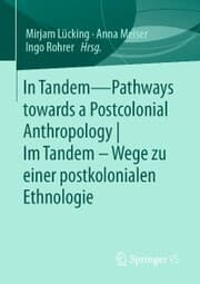 Cover von In Tandem - Pathways towards a Postcolonial Anthropology , Im Tandem - Wege zu einer postkolonialen Ethnologie
