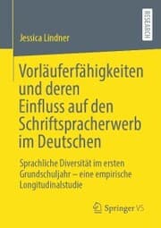Cover von Vorläuferfähigkeiten und deren Einfluss auf den Schriftspracherwerb im Deutschen