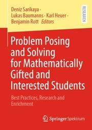 Cover von Problem Posing and Solving for Mathematically Gifted and Interested Students