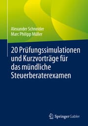Cover von 20 Prüfungssimulationen und Kurzvorträge für das mündliche Steuerberaterexamen