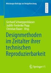 Cover von Designmethoden im Zeitalter ihrer technischen Reproduzierbarkeit