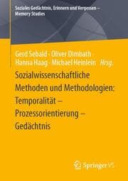 Cover von Sozialwissenschaftliche Methoden und Methodologien: Temporalität - Prozessorientierung - Gedächtnis