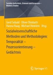 Cover von Sozialwissenschaftliche Methoden und Methodologien: Temporalität - Prozessorientierung - Gedächtnis