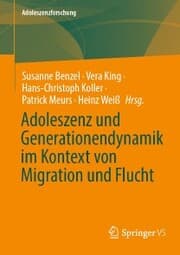 Cover von Adoleszenz und Generationendynamik im Kontext von Migration und Flucht