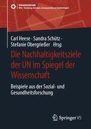 Cover von Die Nachhaltigkeitsziele der UN im Spiegel der Wissenschaft