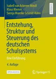 Cover von Entstehung, Struktur und Steuerung des deutschen Schulsystems