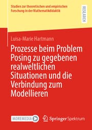 Cover von Prozesse beim Problem Posing zu gegebenen realweltlichen Situationen und die Verbindung zum Modellieren
