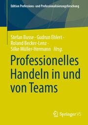 Cover von Professionelles Handeln in und von Teams