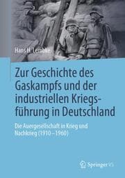 Cover von Zur Geschichte des Gaskampfs und der industriellen Kriegsführung in Deutschland
