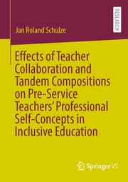 Cover von Effects of Teacher Collaboration and Tandem Compositions on Pre-Service Teachers' Professional Self-Concepts in Inclusive Education