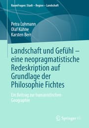 Cover von Landschaft und Gefühl - eine neopragmatistische Redeskription auf Grundlage der Philosophie Fichtes