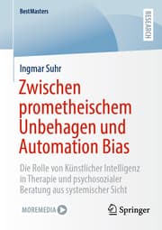 Cover von Zwischen prometheischem Unbehagen und Automation Bias