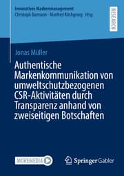 Cover von Authentische Markenkommunikation von umweltschutzbezogenen CSR-Aktivitäten durch Transparenz anhand von zweiseitigen Botschaften