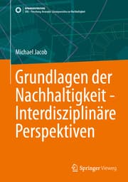 Cover von Grundlagen der Nachhaltigkeit - Interdisziplinäre Perspektiven